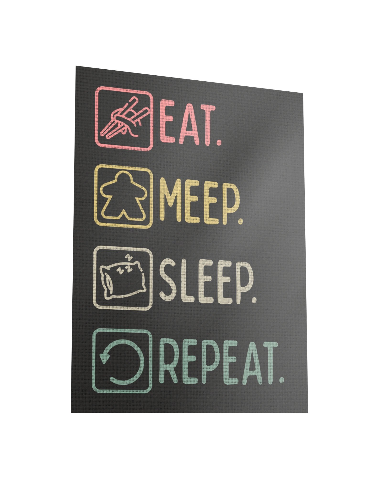 Eat Meep Sleep Repeat Board Game Room Poster - UNFRAMED product image (3)