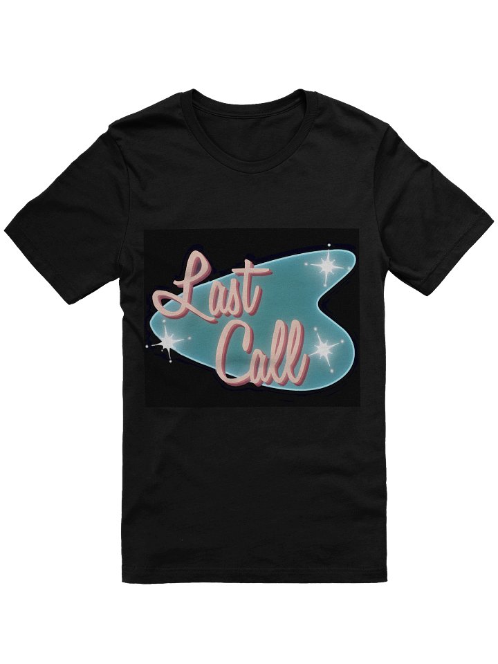 Neon Last Call T-Shirt product image (1)
