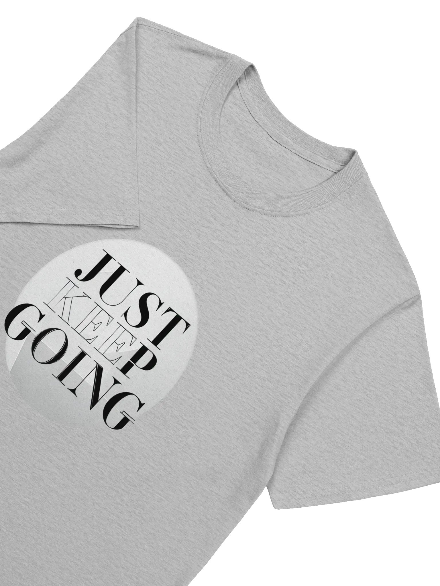 JUST KEEP GOING Motivational T-Shirt product image (2)
