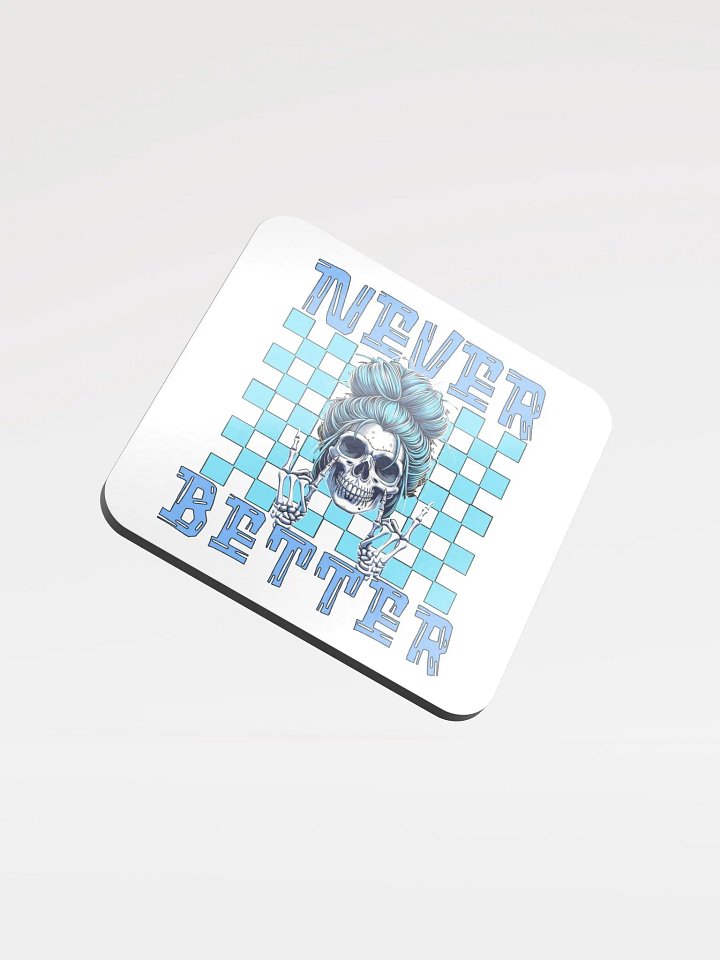 Never Better Skull Woman Glossed Cork Coaster product image (2)