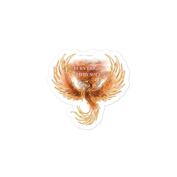 "BURN BRIGHT" Phoenix Sticker product image (2)