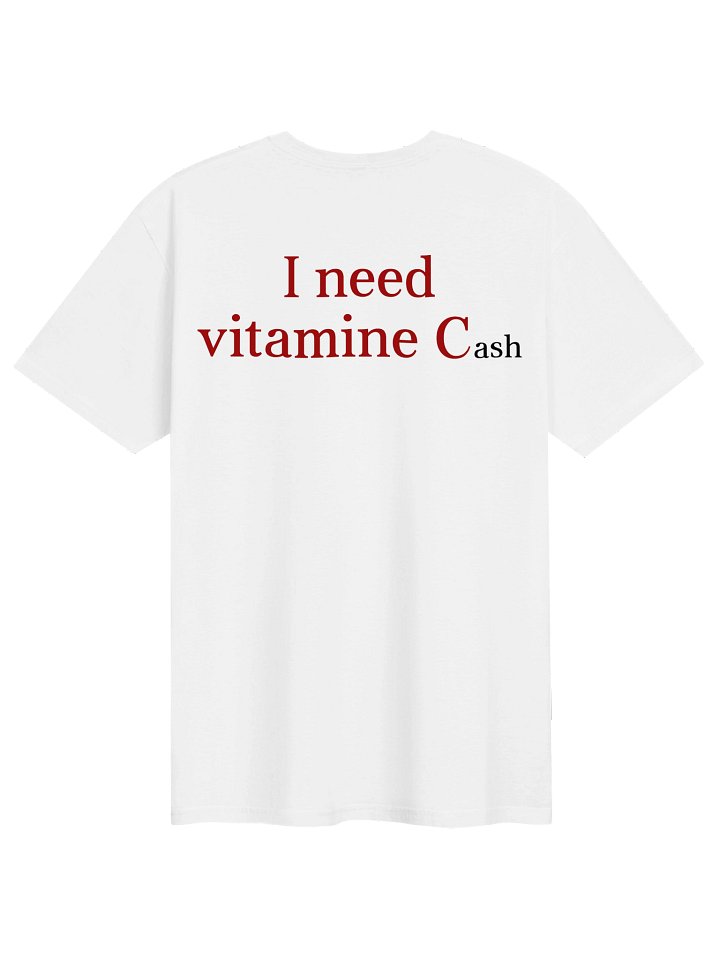 I Need Vitamine Cash Funny Money T-Shirt product image (1)