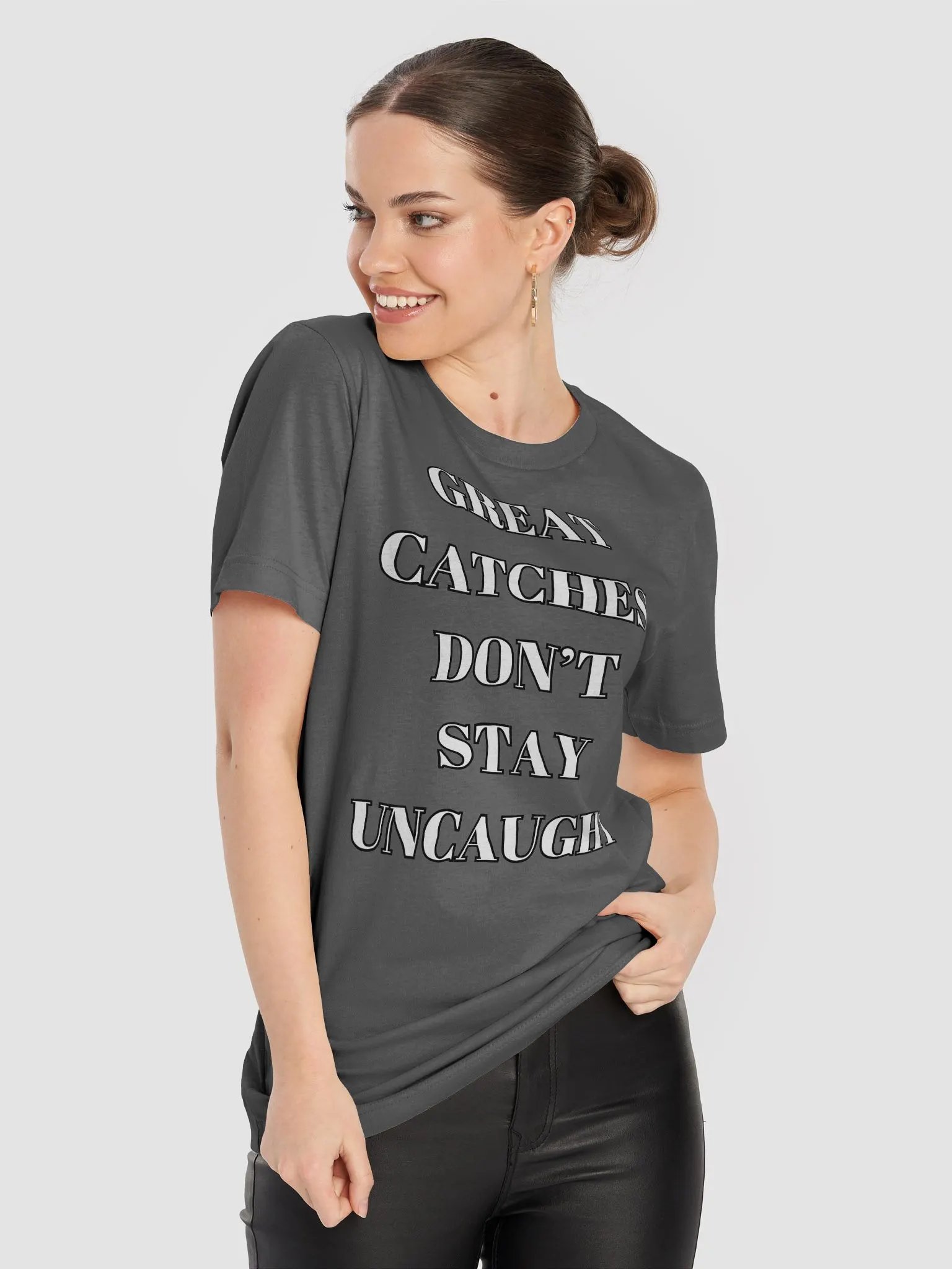 Great Catches Don't Stay UnCaught - Funny T-shirt product image (3)