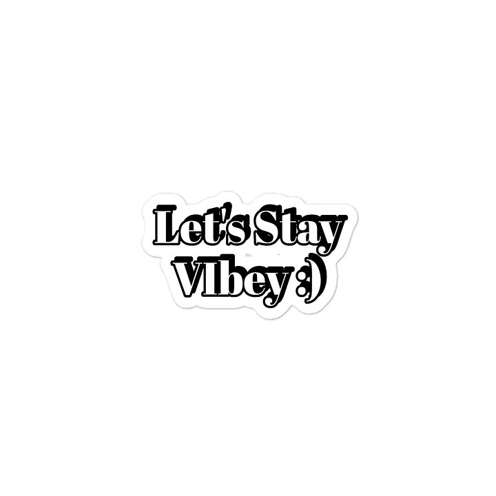 Let's Stay VIbey :) Sticker product image (1)