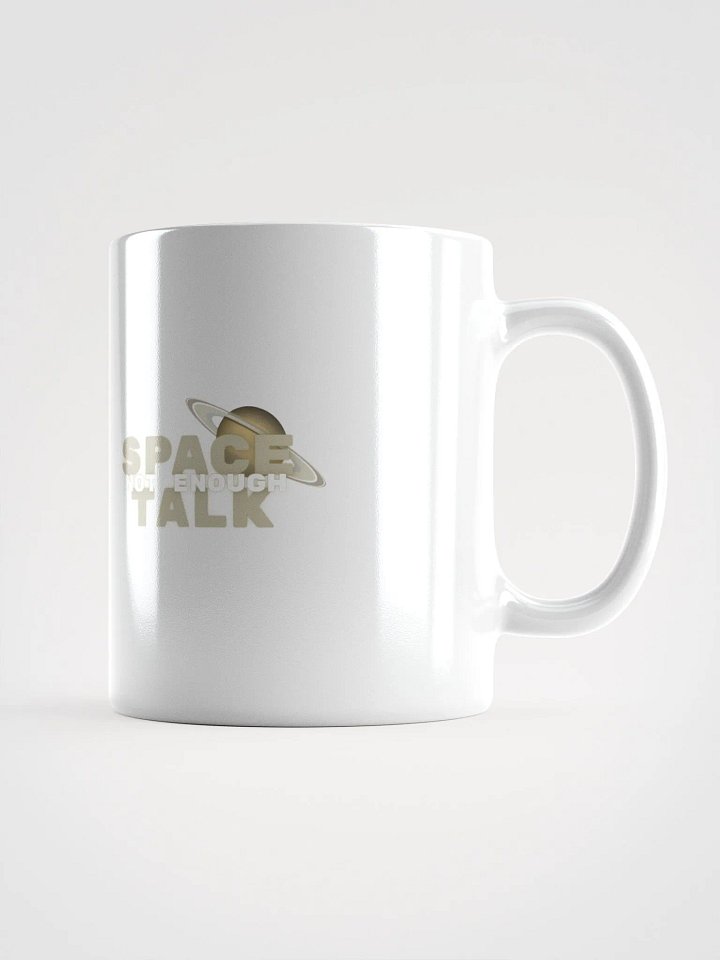 Not Enough Space Talk Mug product image (1)