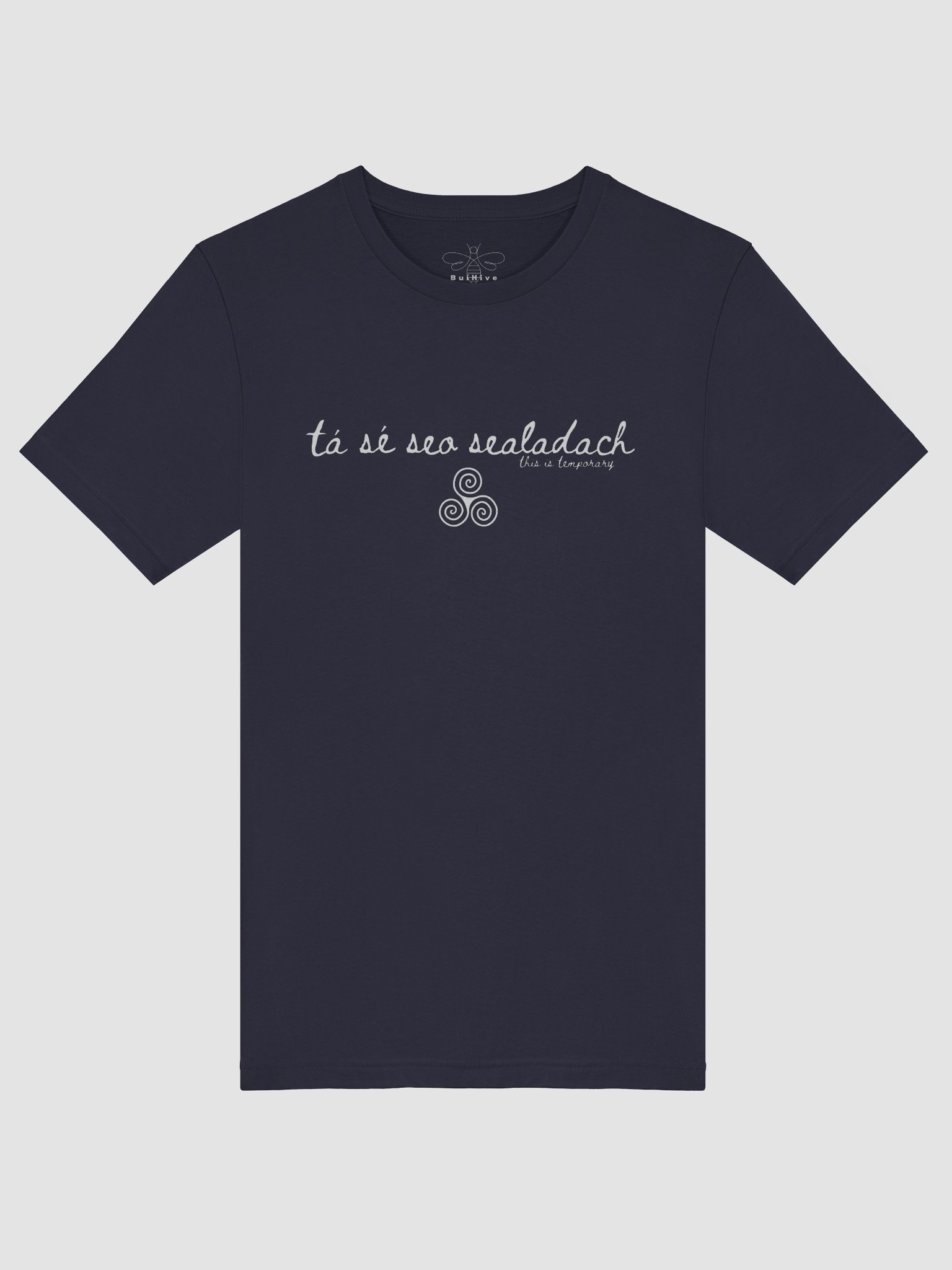 Tá Sé Seo Sealadach (This is Temporary) T-shirt Dark Colors product image (3)