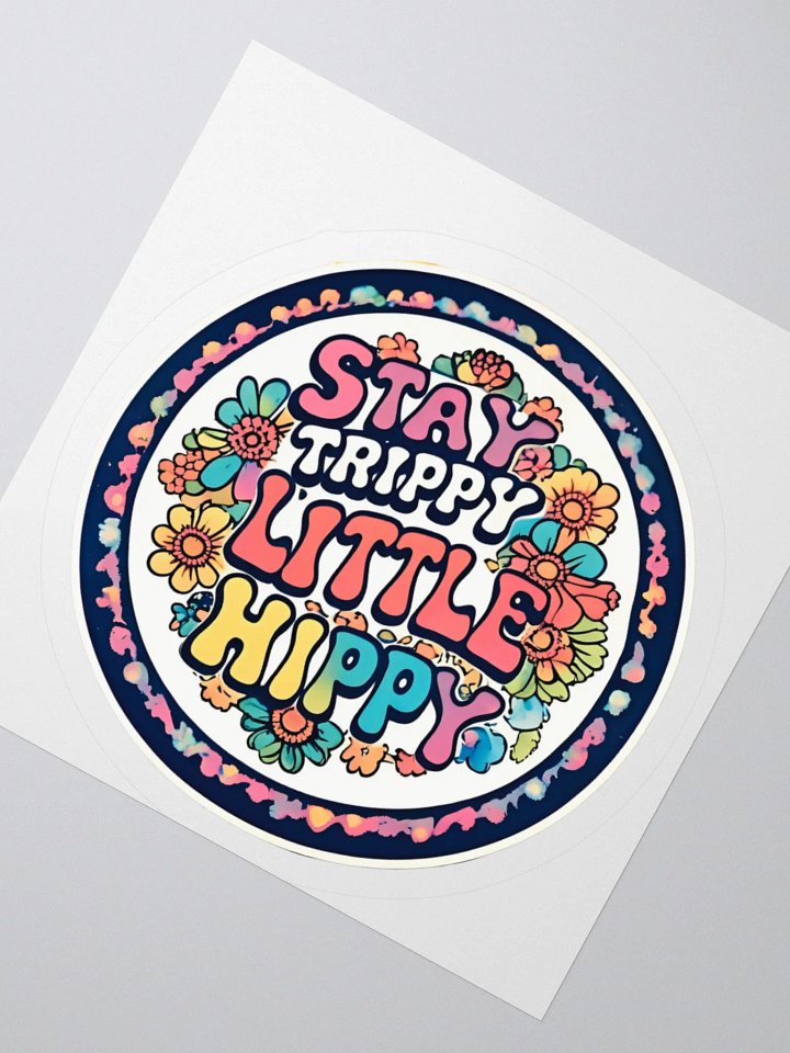 Stay Trippy Little Hippy Sticker product image (2)
