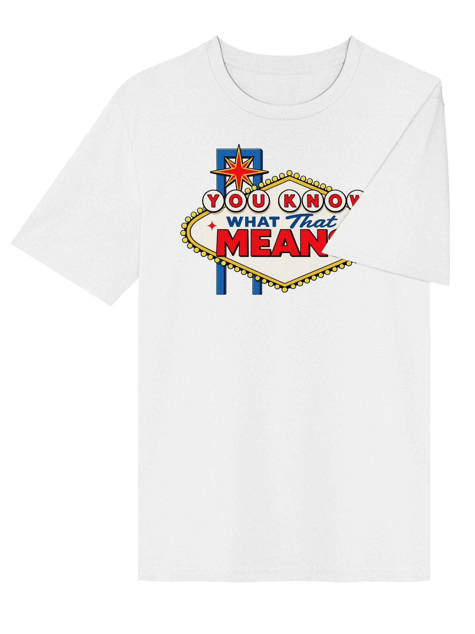 (T-Shirt) You Know What That Means! product image (4)