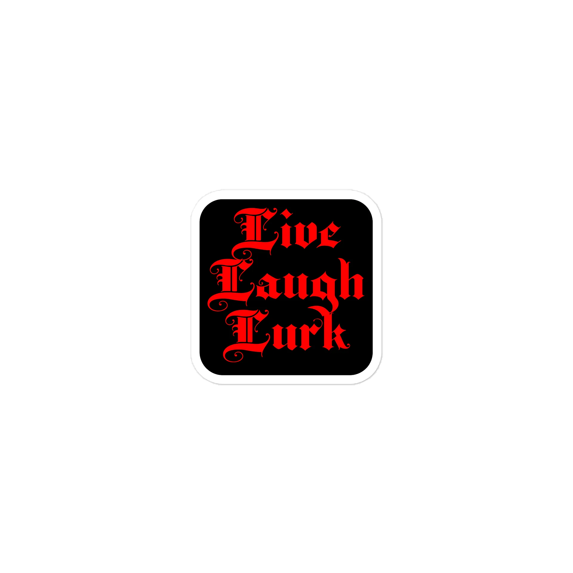 Live Laugh Lurk || Die Cut Sticker product image (1)