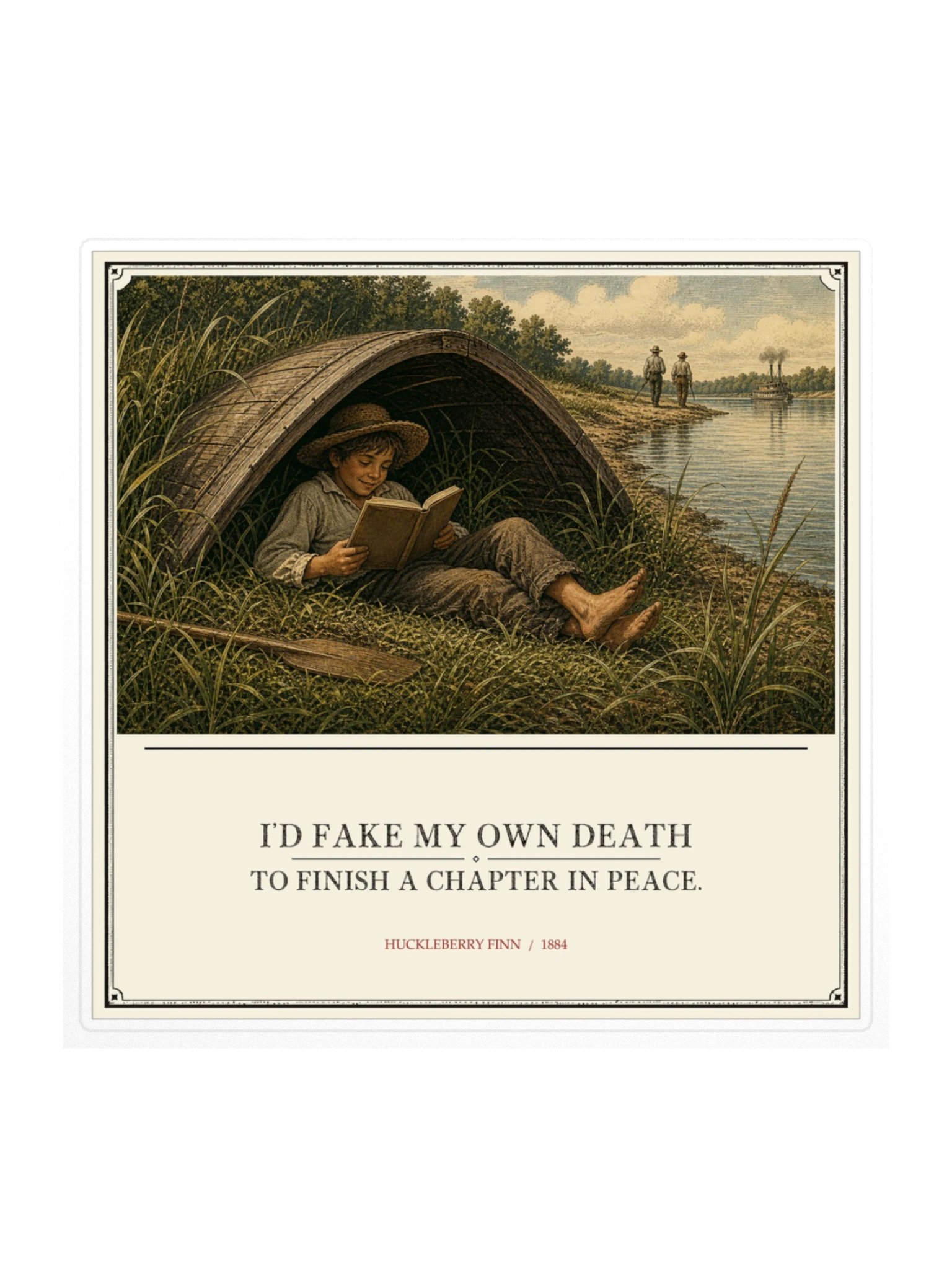 I'd Fake My Own Death To Finish A Chapter In Peace -- Adventures of Huckleberry Finn Sticker product image (1)