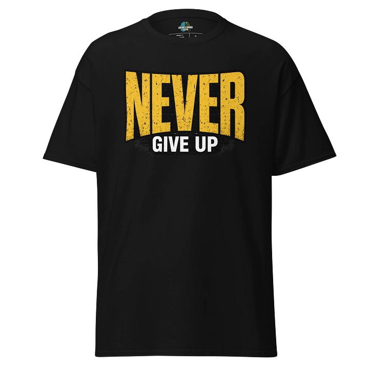 Never Give Up T-Shirt product image (1)