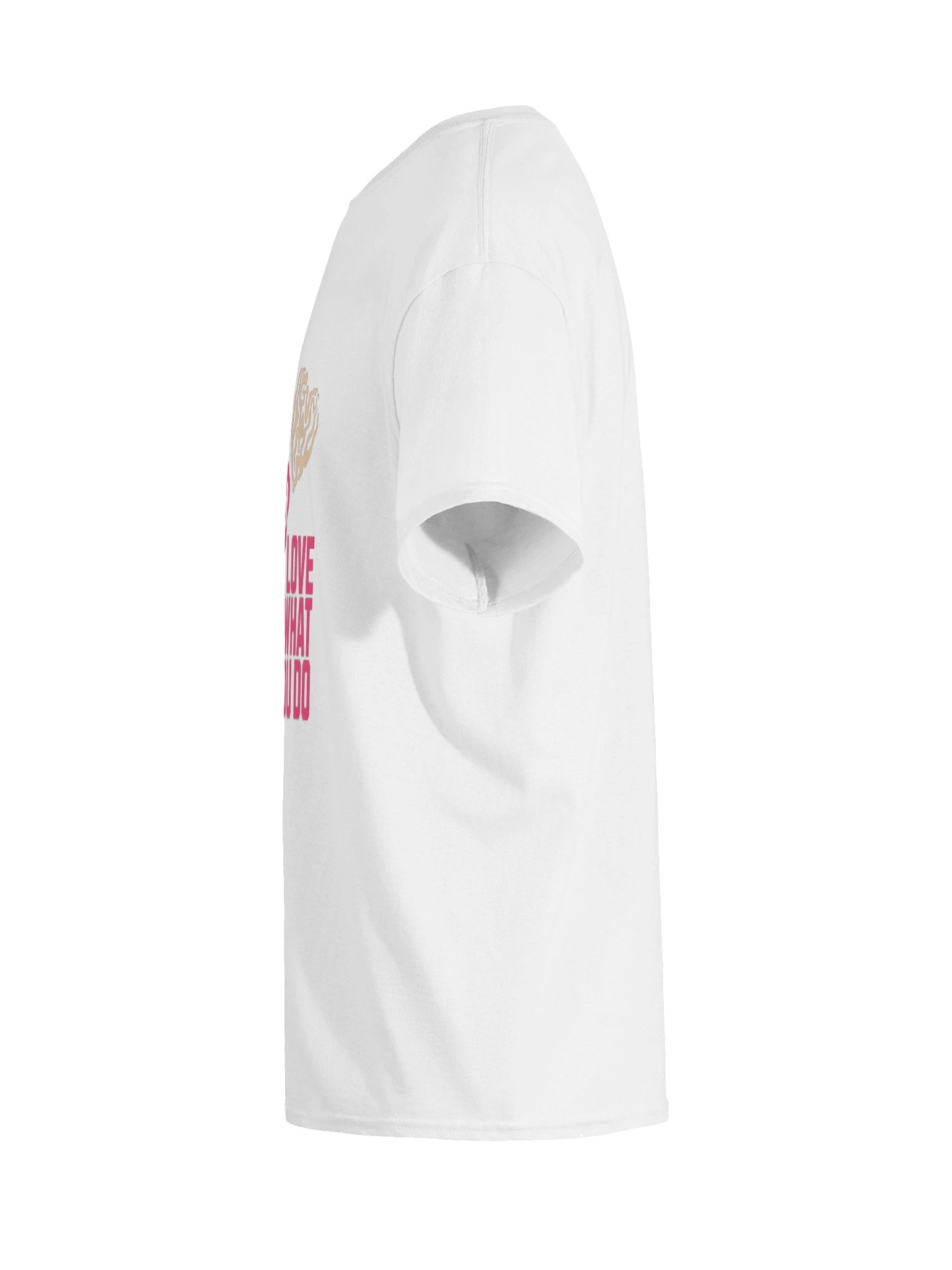 "Do What You Love, Love What You Do" T-Shirt product image (9)