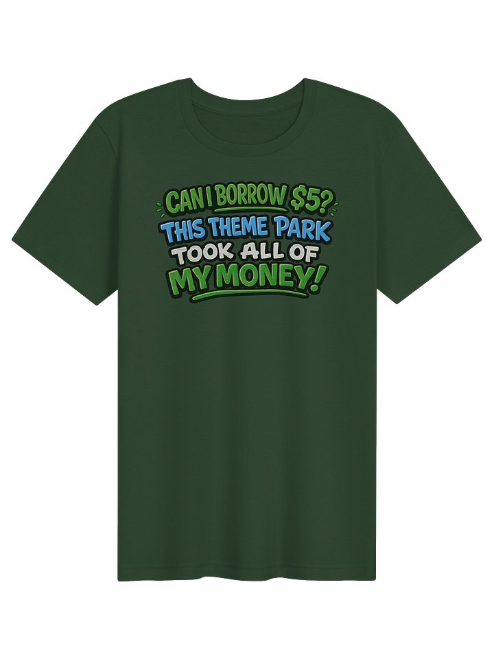 Can I Borrow $5 Theme Park Tee product image (21)