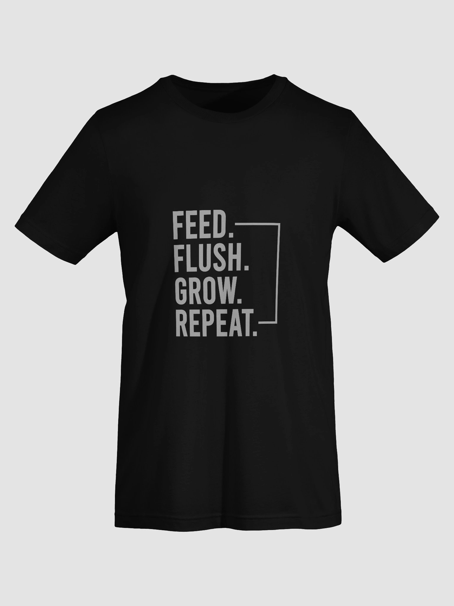 Feed. Flush. Grow. Tee product image (25)