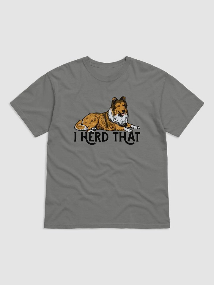 I Herd That T-Shirt of a Rough Collie (Sable) | Funny T-Shirt for Herding Dog Paw-rents product image (1)