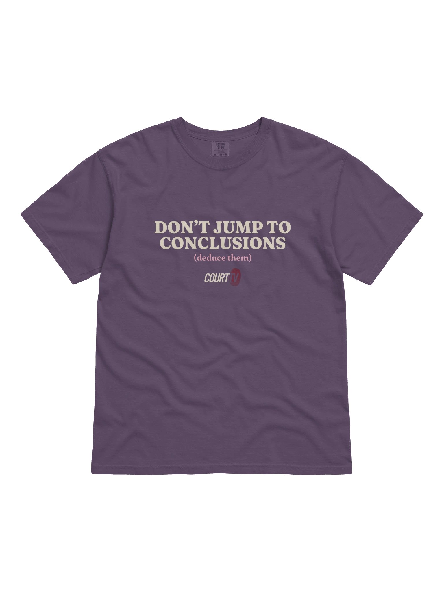 Don't Jump to Conclusions (Deduce Them) T-Shirt product image (11)