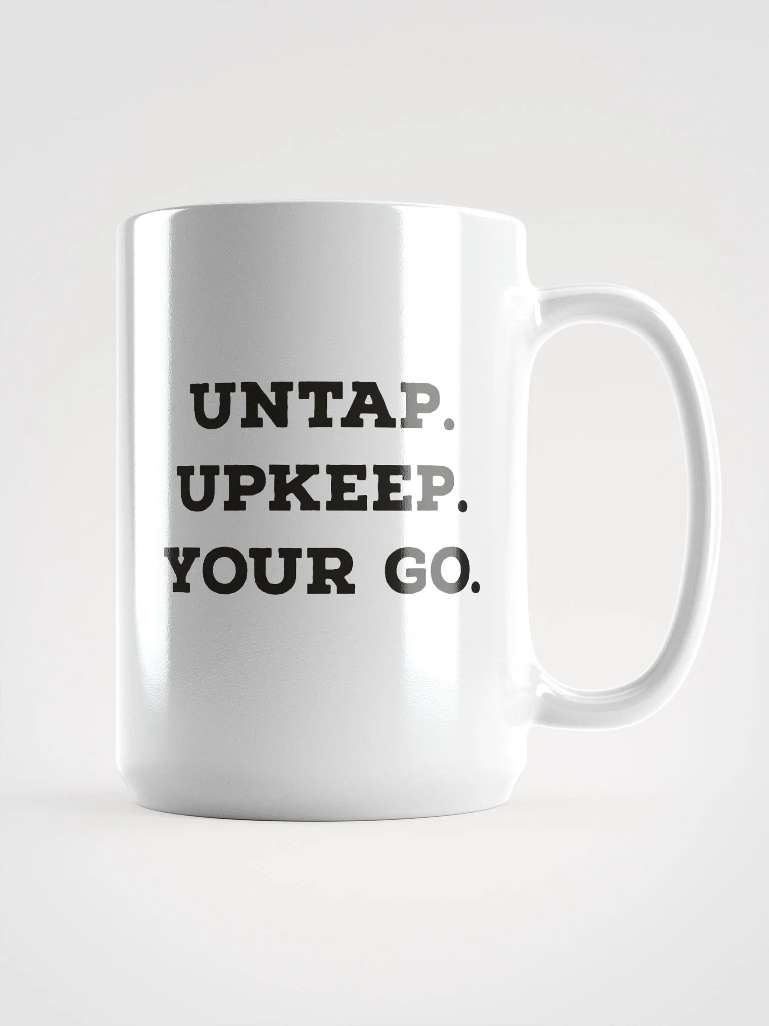 UNTAP. UPKEEP. YOUR GO. Mug product image (1)