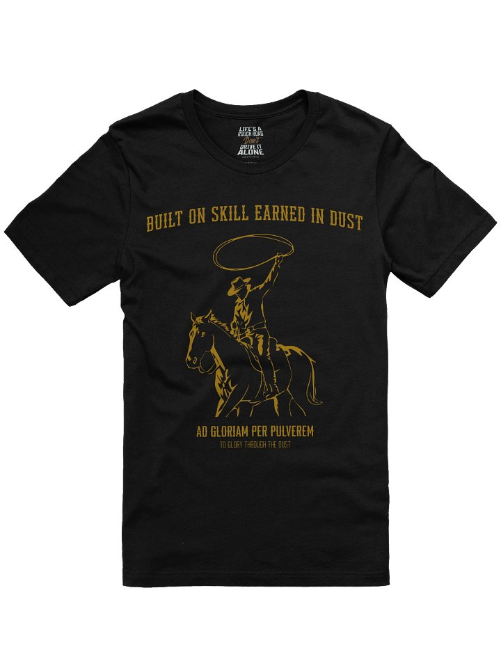 BUILT ON SKILL • EARNED IN DUST tee product image (1)