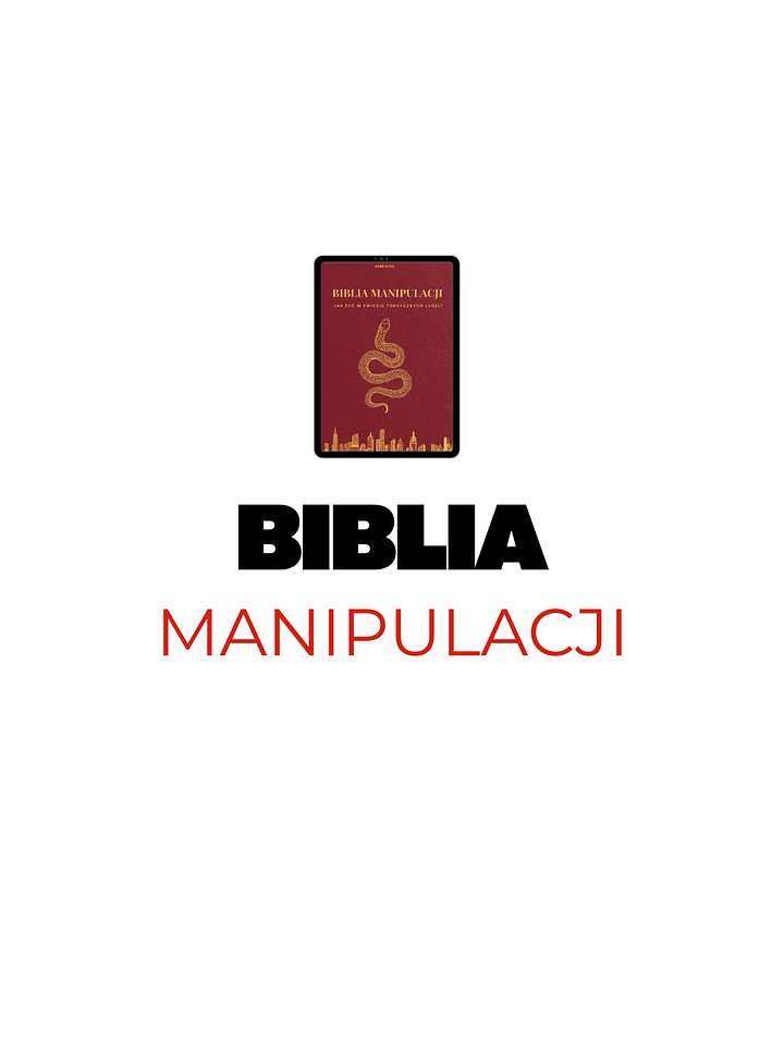 Ebook Biblia Manipulacji - Jak Żyć w Świecie Toksycznych Ludzi? + 2 Medytacje product image (1)
