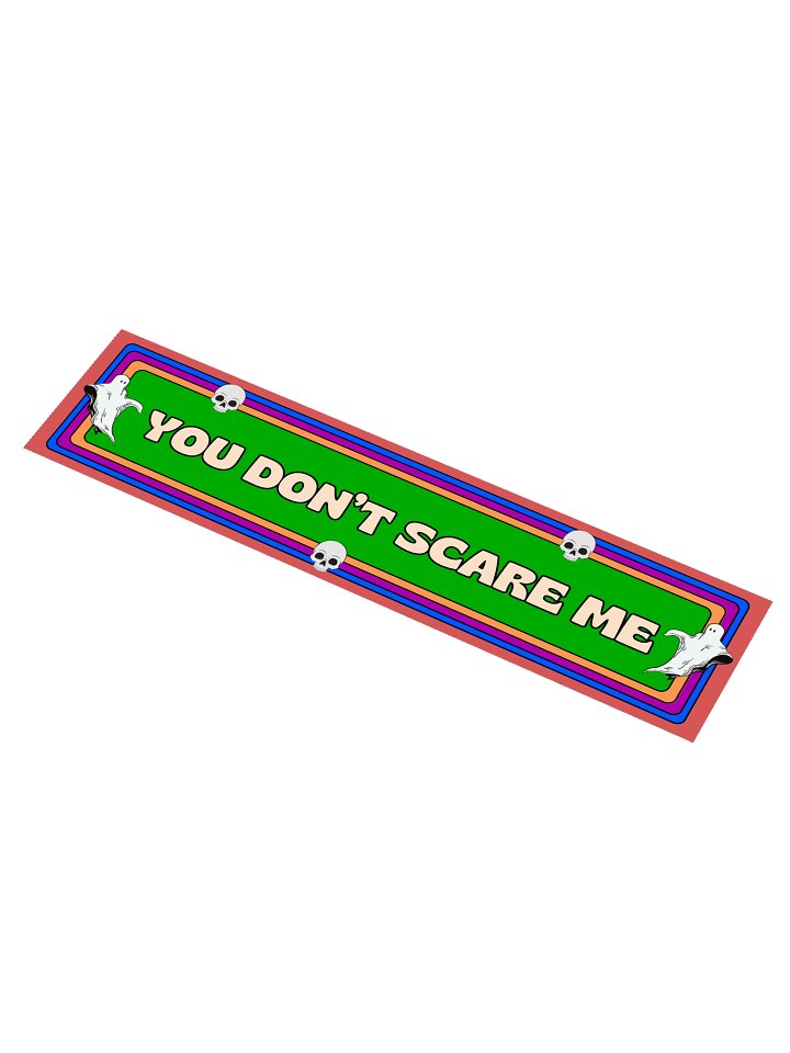 You Don’t Scare Me – Retro Horror Vibes Bumper Sticker product image (1)