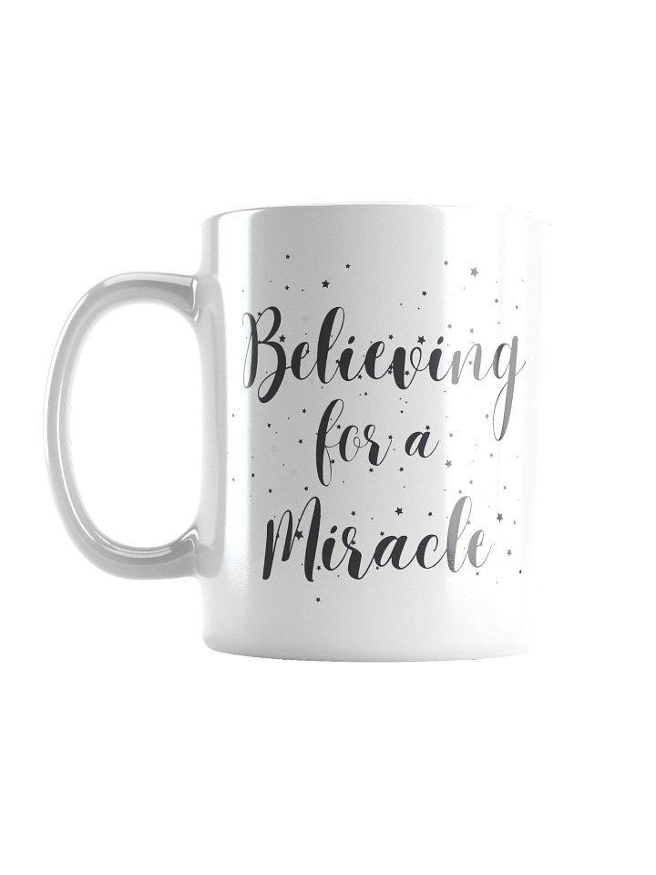 Believing for a Miracle Mug product image (3)