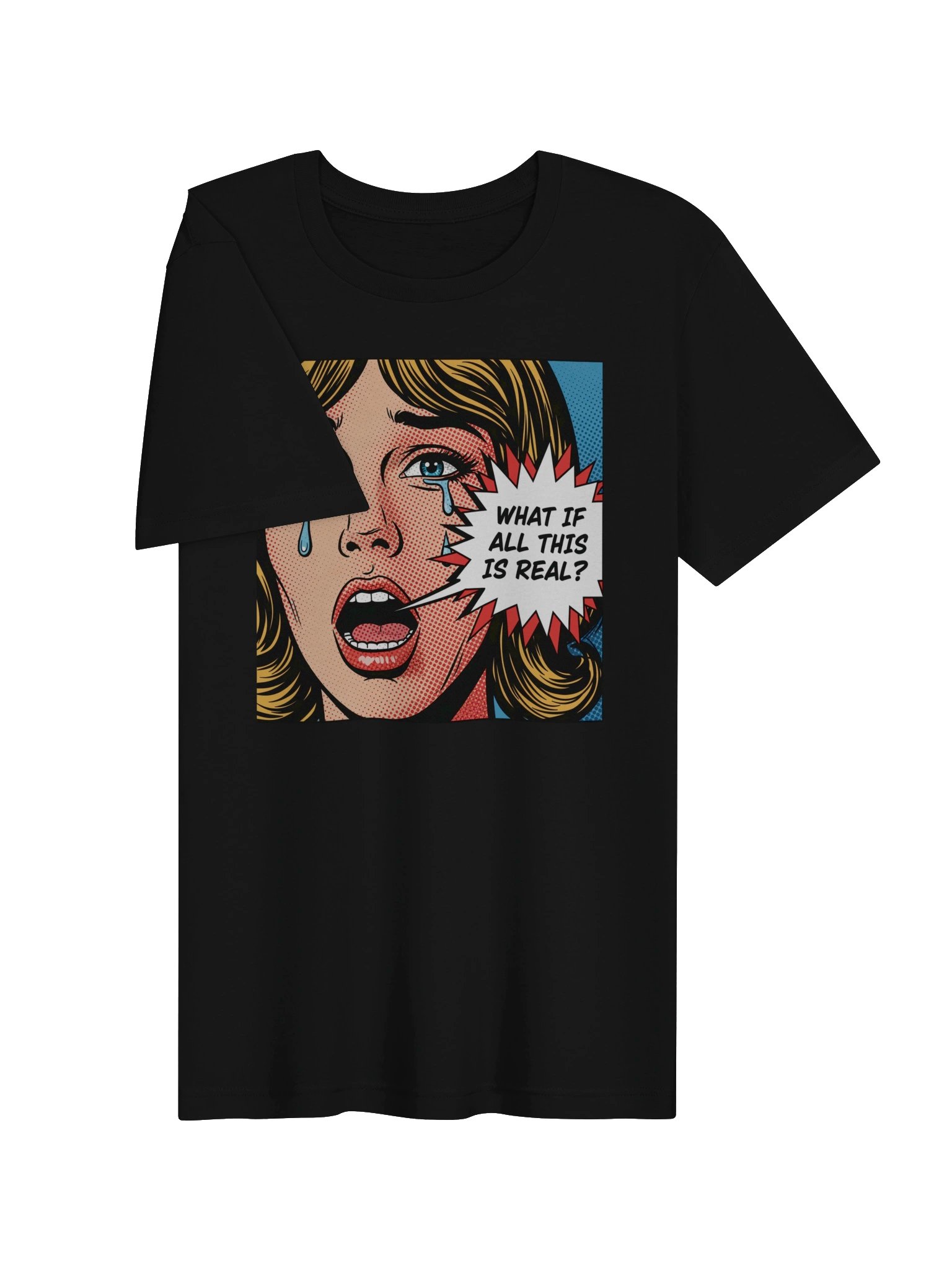 What If All This Is Real? Pop-Art Tee product image (3)