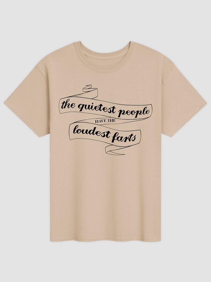 The quietest people have the loudest farts T-shirt product image (9)