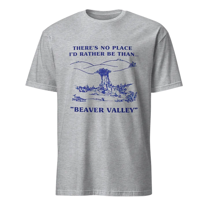 THERE'S NO PLEASE I'D RATHER BE THAN "BEAVAR VELLEY" T-Shirt product image (1)