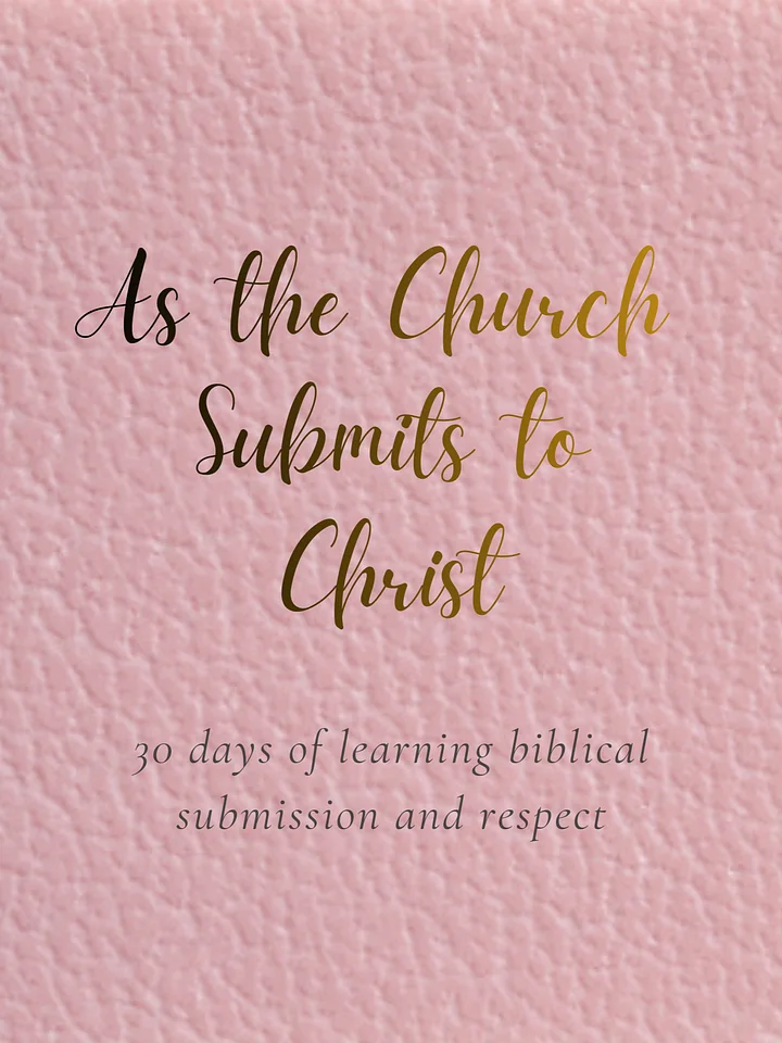 As the Church Submits to Christ: A 30-Day Challenge for Wives product image (1)