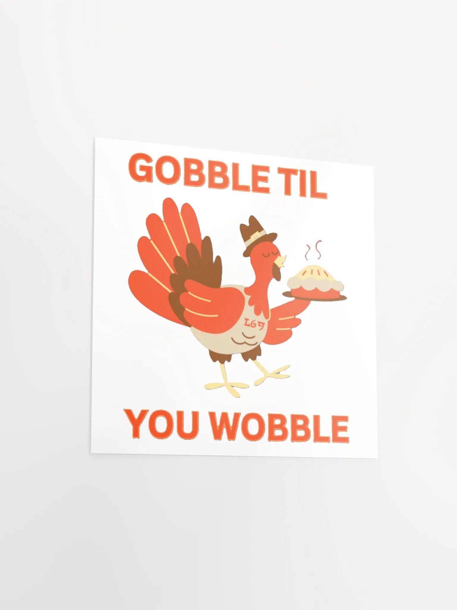 GOBBLE TIL YOU WOBBLE product image (11)