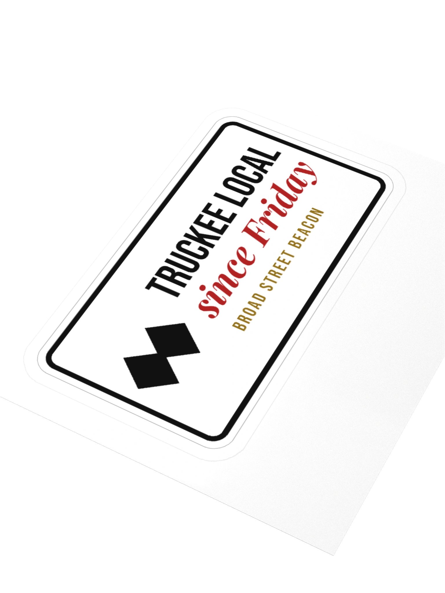 Truckee Local Since Friday Sticker product image (8)