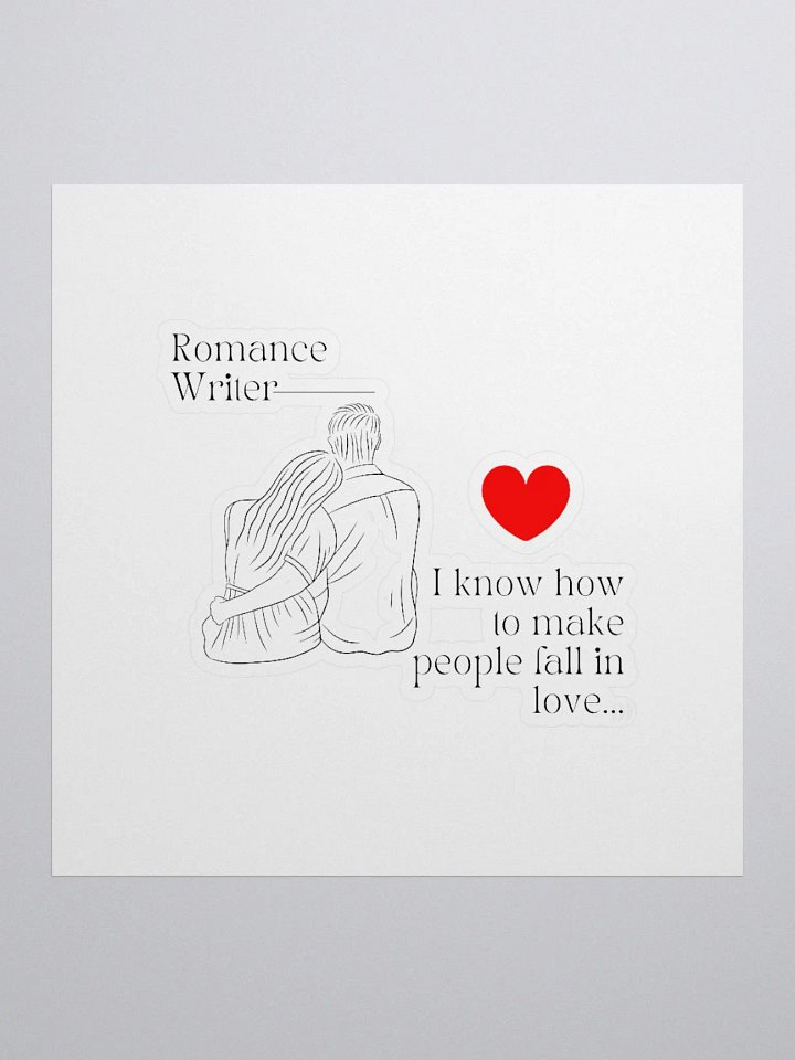 Romance Writer Sticker - I know how to make people fall in love. product image (1)