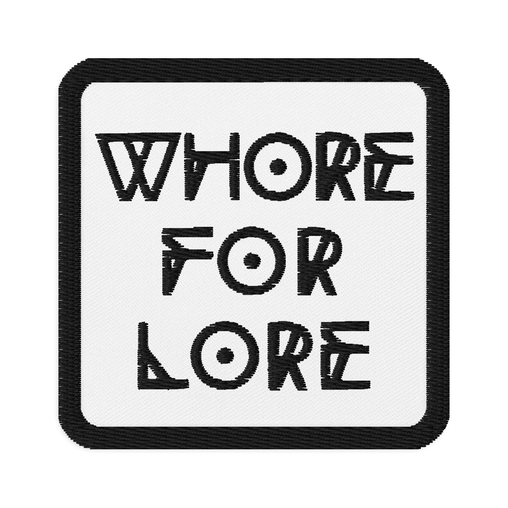 Whore for Lore Embroidered Patch (Black on White) product image (1)