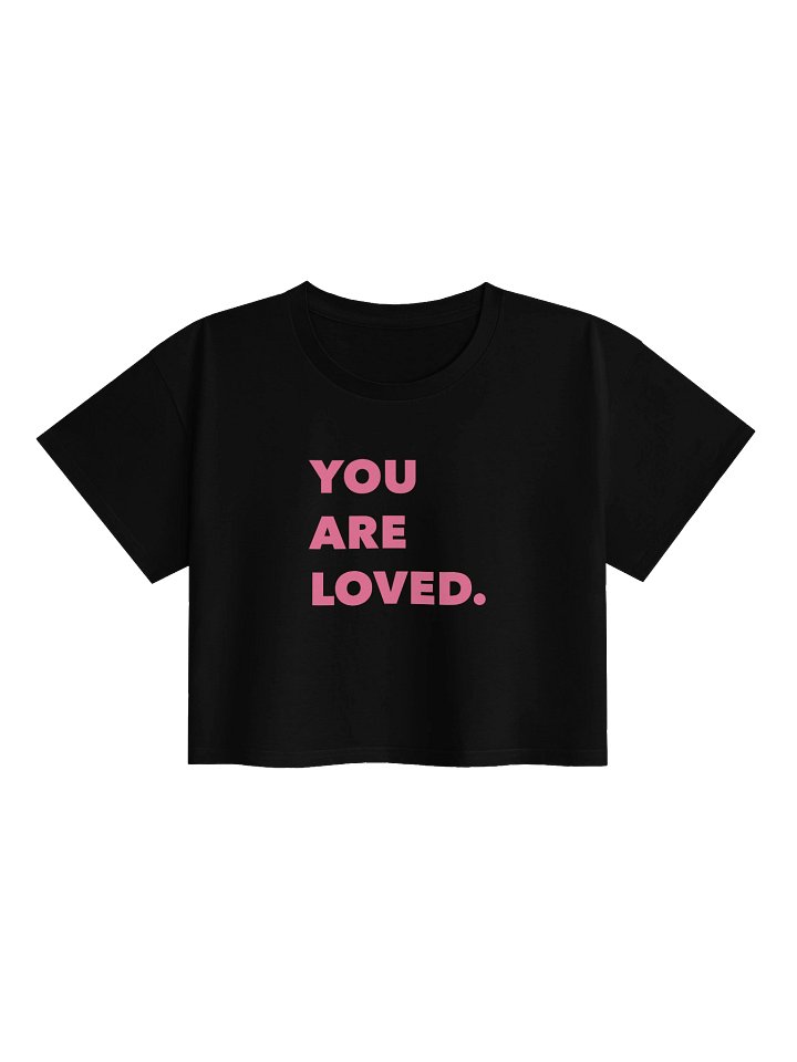 You Are Loved Crop Top product image (1)