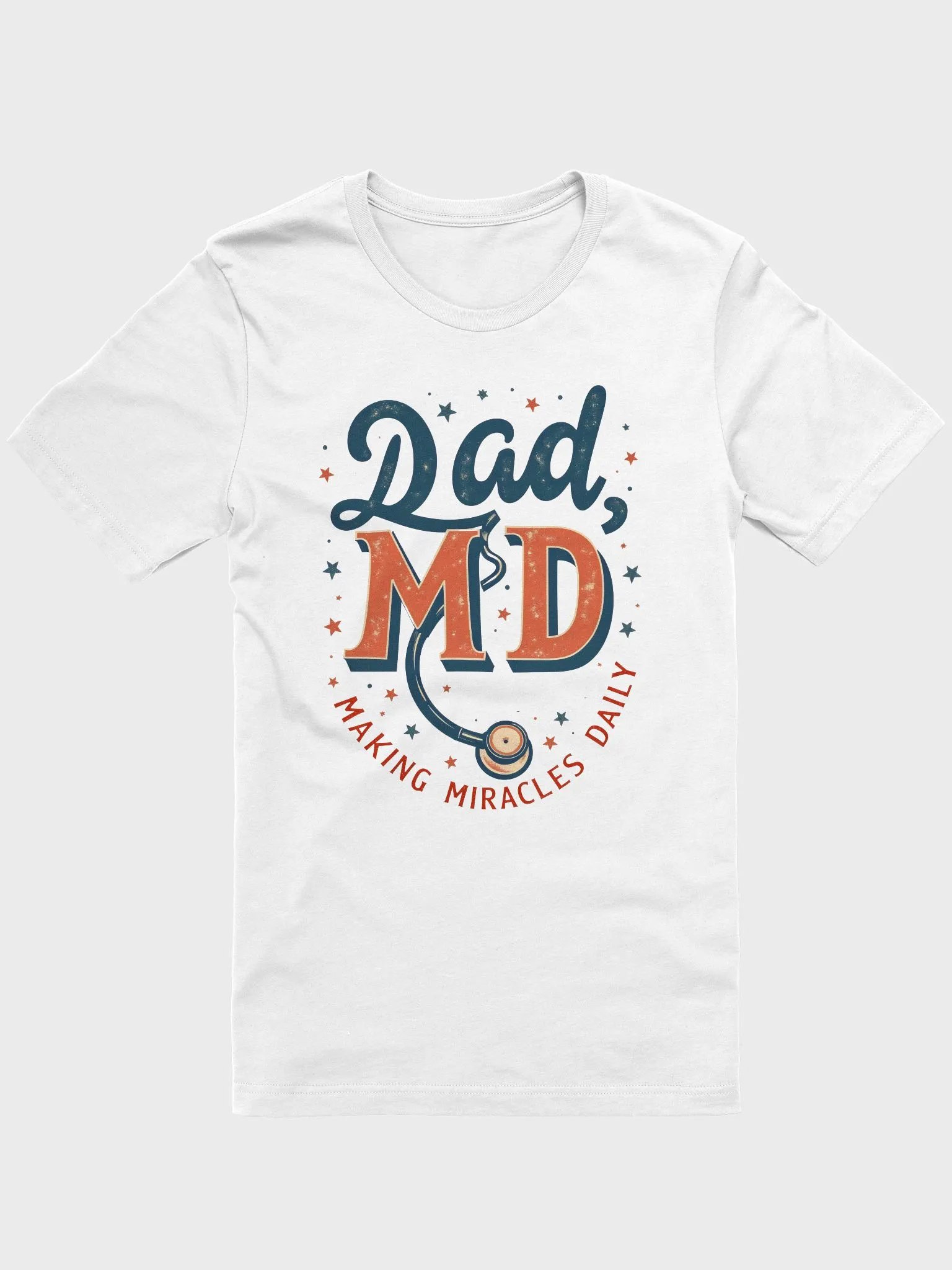 Dad, MD Making Miracles T-Shirt product image (9)