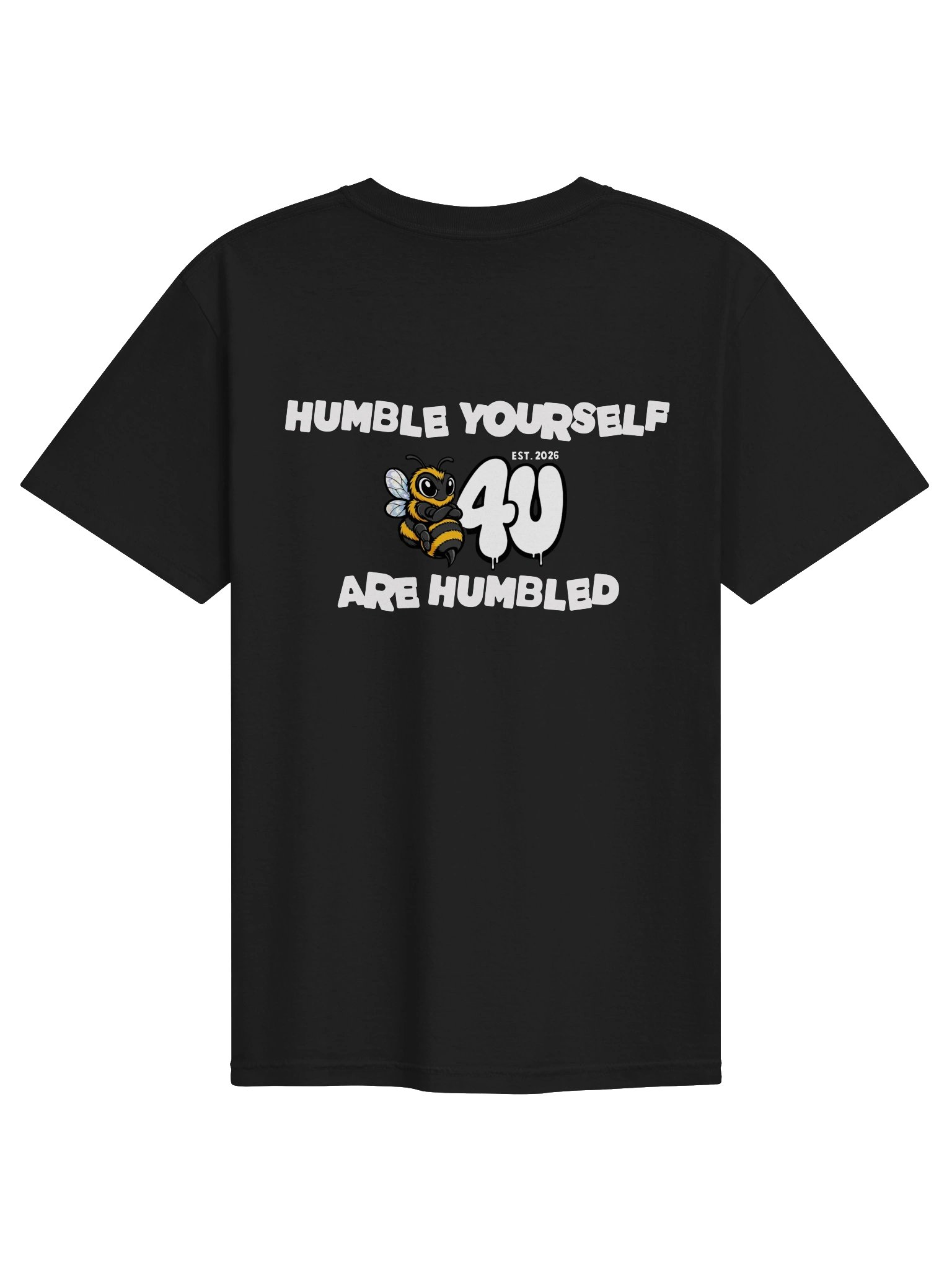 HUMBLE YOURSELF B4U ARE HUMBLED Graphic Tee product image (12)