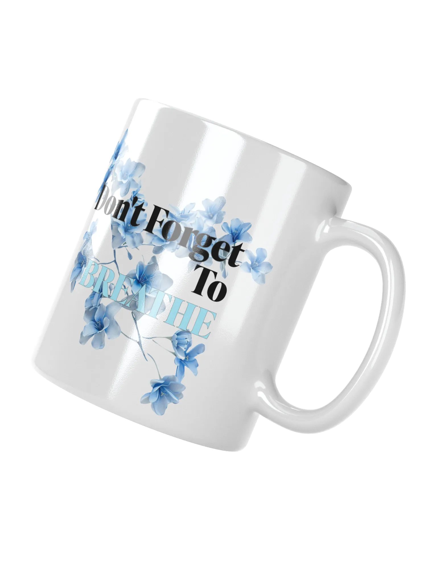 Don't Forget To Breathe - White Glossy Mug product image (2)