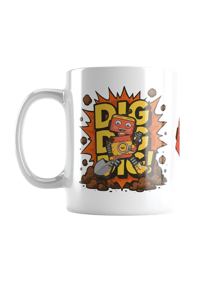 Dig Dig Dig All Day Long – Rusty Mug product image (1)