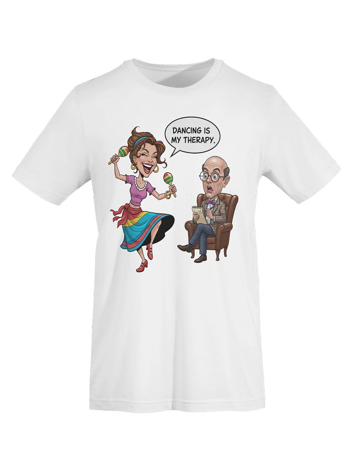 Dancing is my therapy! (Dance meme) product image (1)