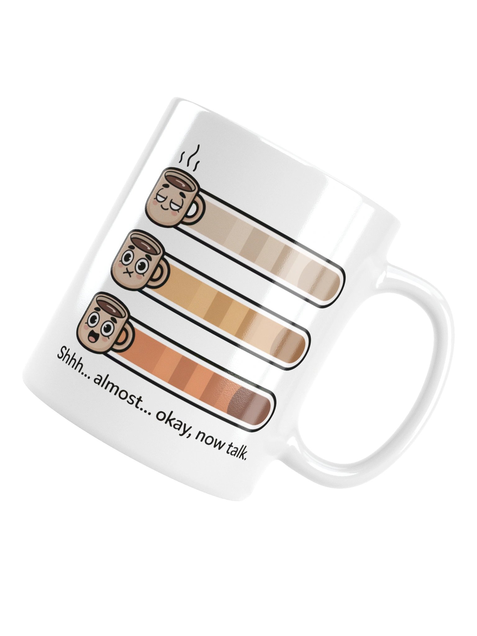 Shhh… Now Talk Funny Coffee Mug – Perfect Morning Mood product image (6)