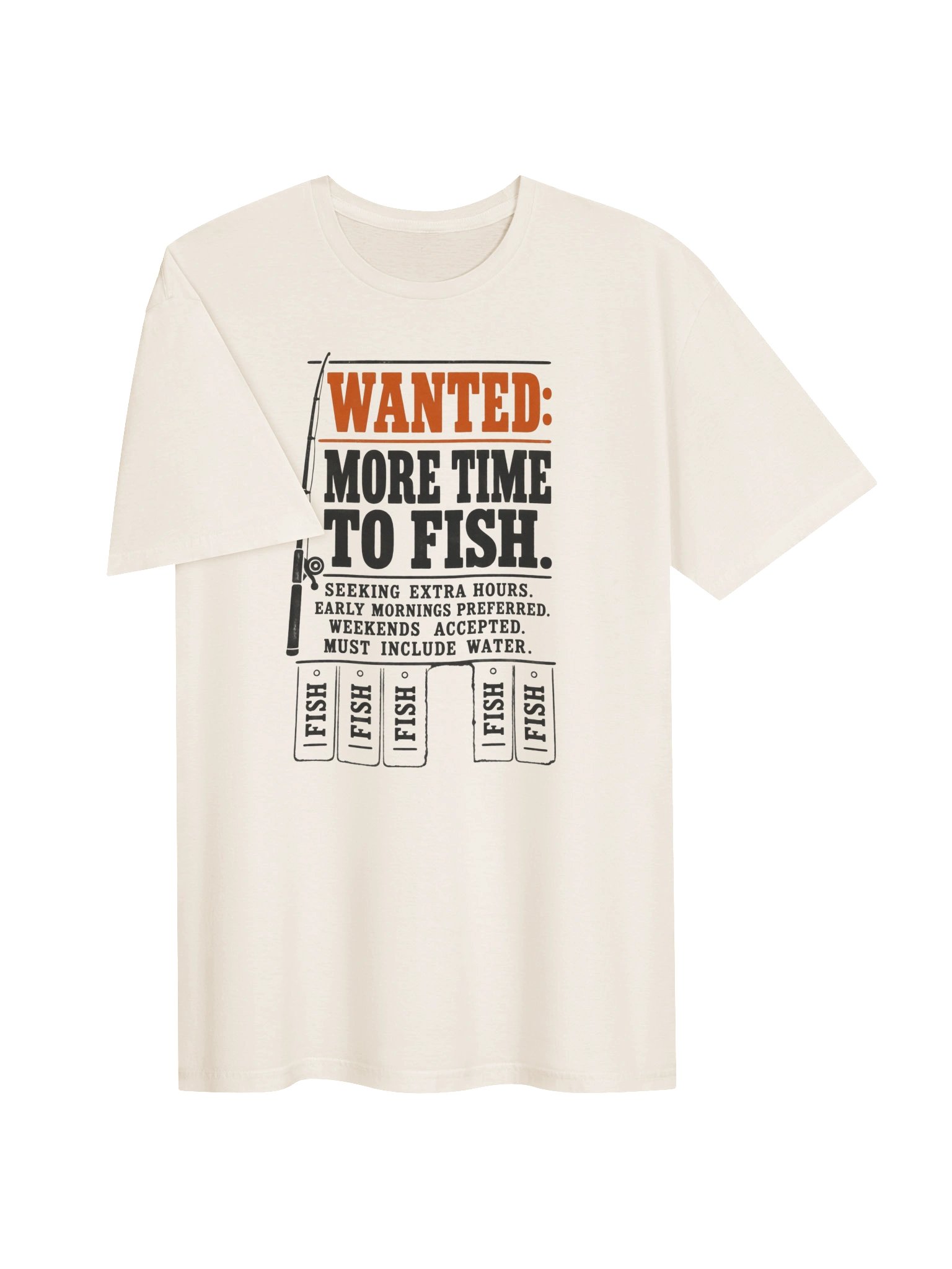 Wanted: More Time to Fish T-Shirt product image (3)