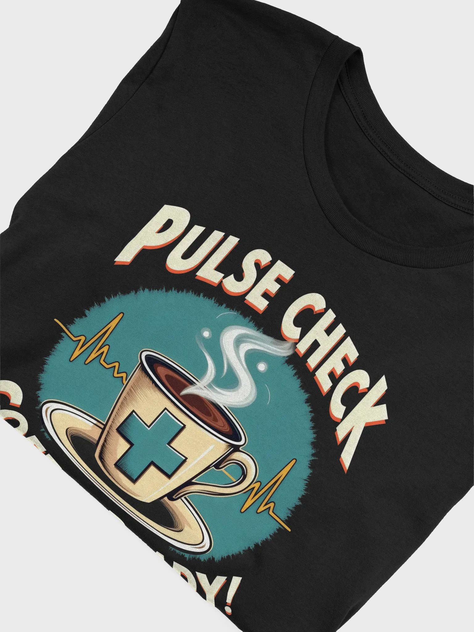 Pulse Check Coffee Ready! Cartoon T-Shirt product image (53)