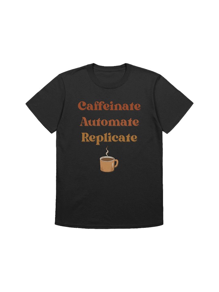 Caffeinate, Automate, Replicate – Retro Tee product image (1)