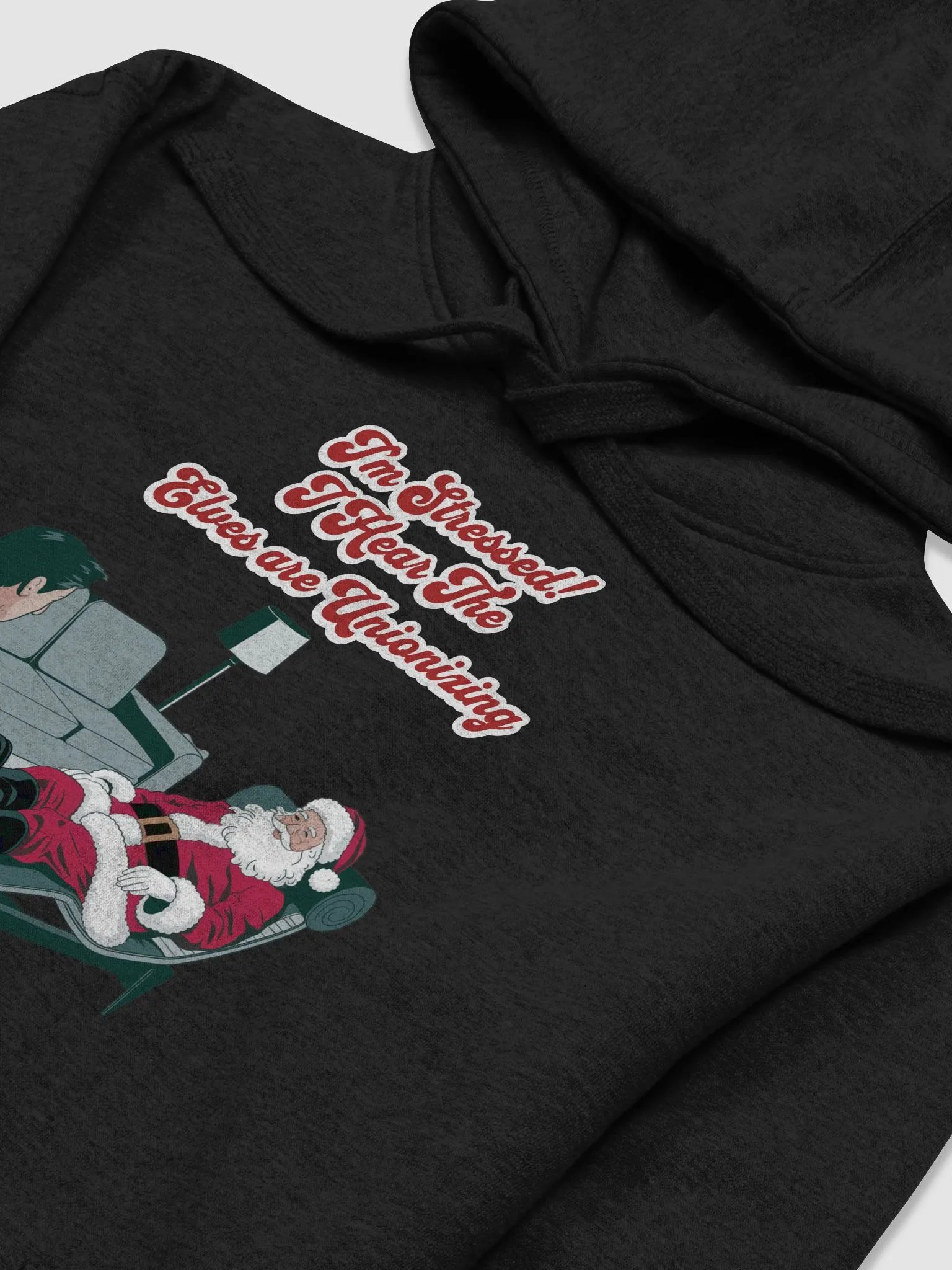 I'm Stressed! I Hear The Elves Are Unionizing Hoodie product image (14)