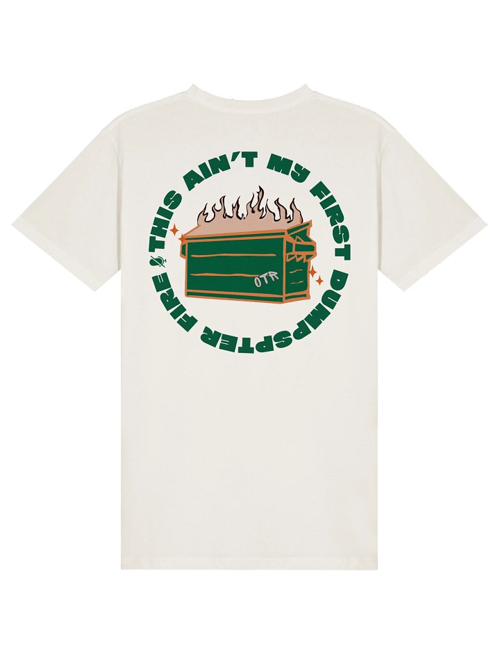 This Ain't My First Dumpster Fire Tee product image (2)