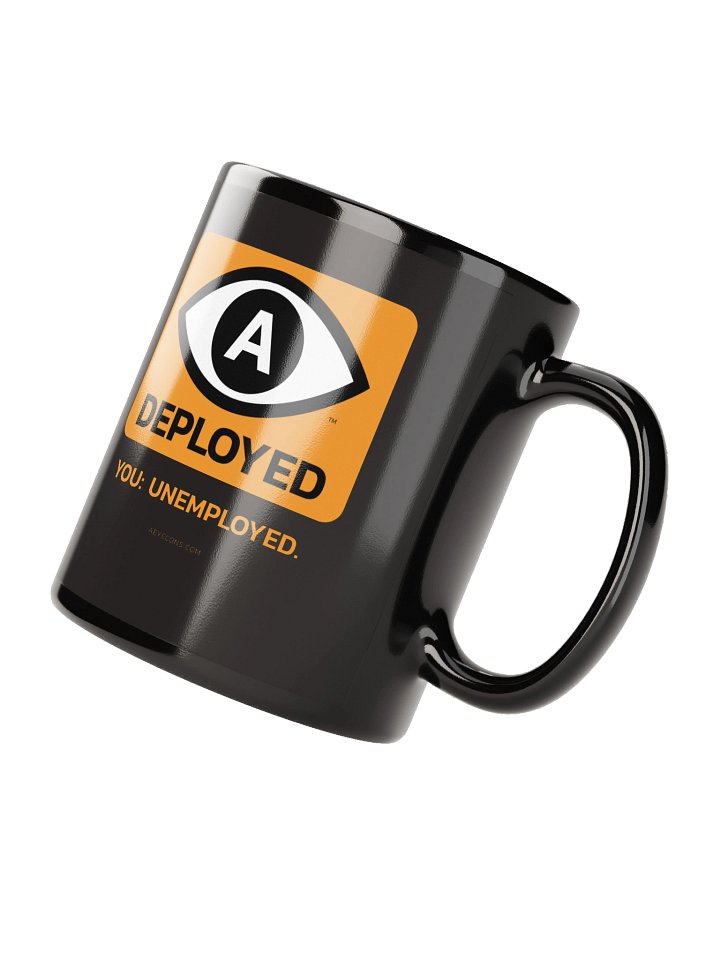 AI Deployed. You: Unemployed. Black Mug | AEYECONS™ AI Icons product image (3)