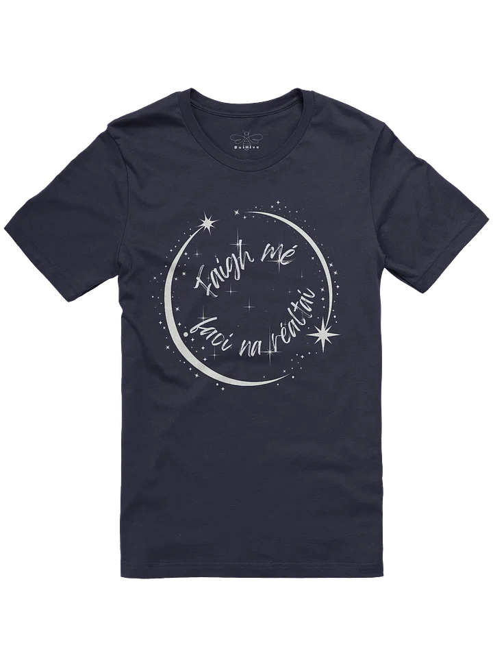 Faigh Mé Faoi na Réaltaí Tee product image (1)