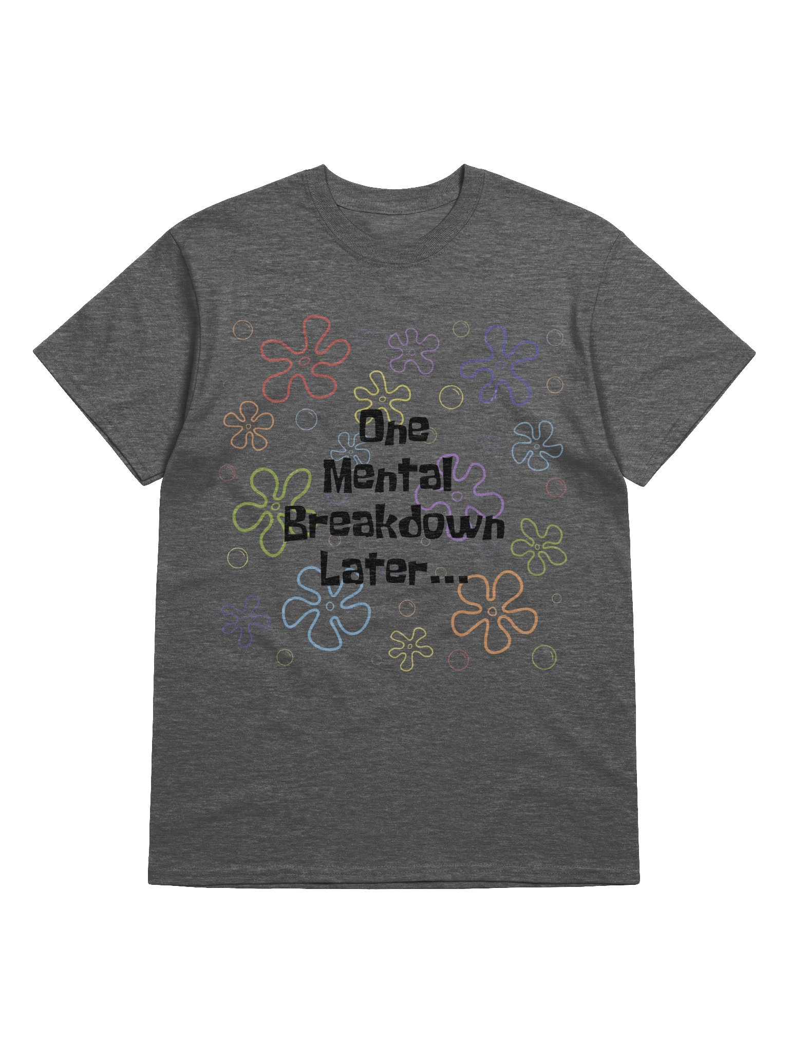 Mental Breakdown T-Shirt product image (41)