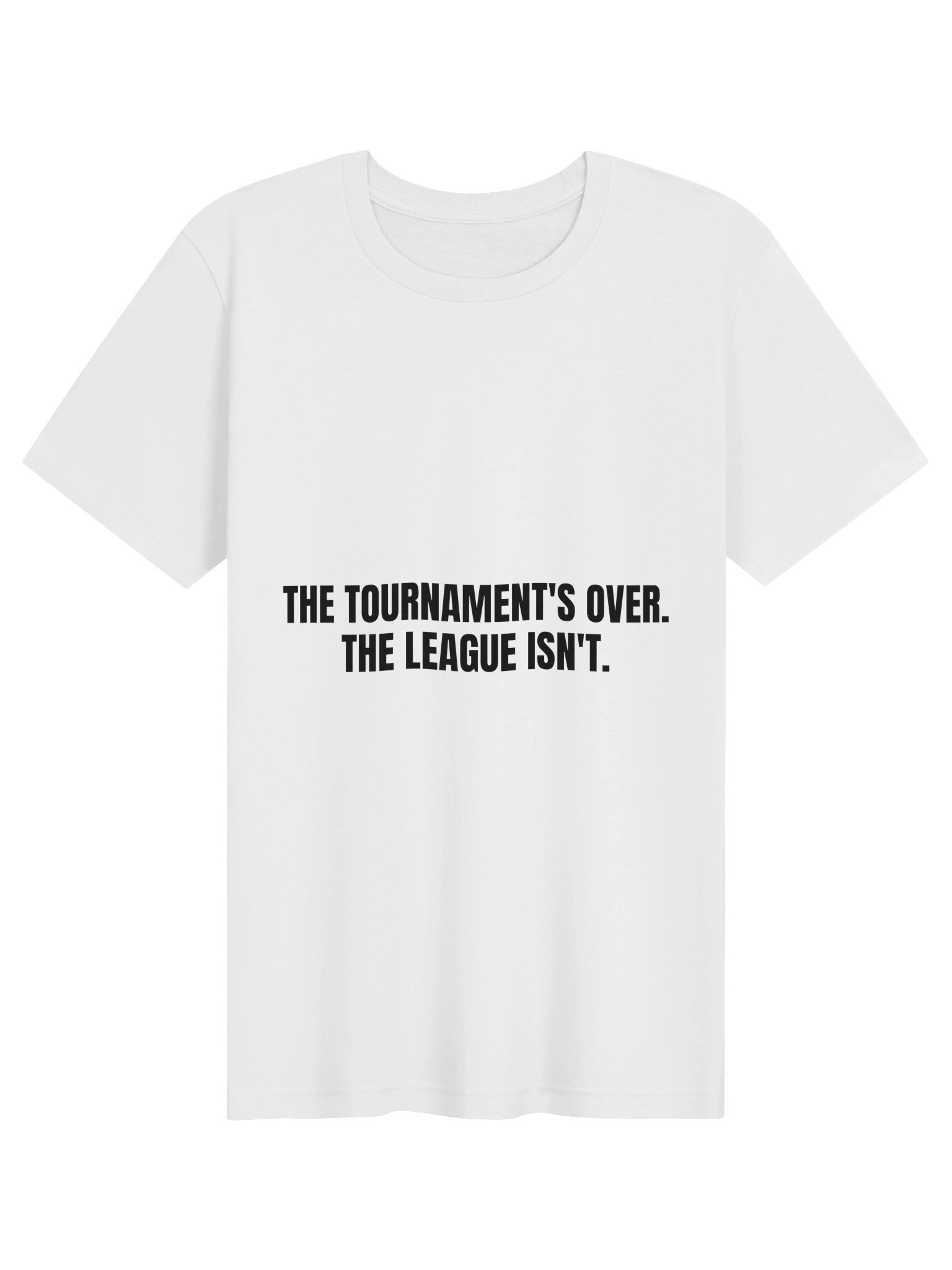 The League Isn't Over Tee product image (1)