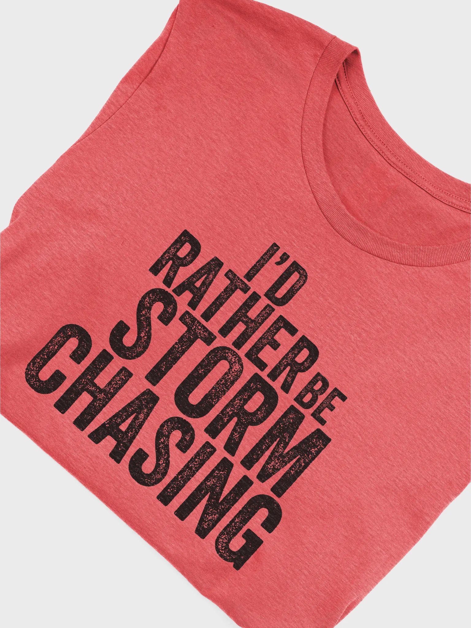 "I'd Rather Be Storm Chasing" - T-Shirt product image (55)